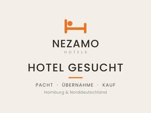 Hotel gesucht: Pacht oder Kauf, Hamburg & Norddeutschland
